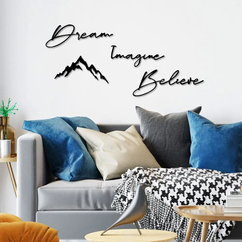 Metal Dream lmagine Believe Sign with Mountains